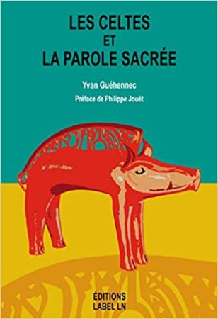 LES CELTES ET LA PAROLE SACREE